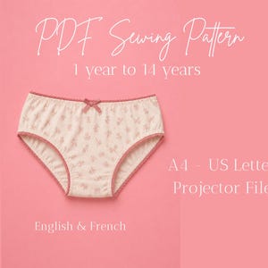 Pode incluir: Um par de roupa interior bege com padrão floral e acabamentos cor-de-rosa, sobre um fundo cor-de-rosa. O texto "PDF Sewing Pattern" e "1 year to 14 years" é exibido em escrita branca. O texto adicional inclui "A4 - US Letter Projector File" e "English & French".
