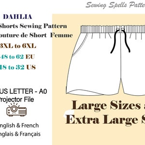 May include: A sewing pattern for women's shorts, labeled "DAHLIA," with sizes 3XL to 6XL (18 to 32 US). The design includes a drawstring waistband and pockets. The pattern is available in English and French, and is a projector file.