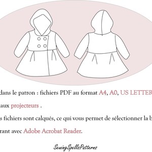 May include: Line drawing illustration of a hooded coat with a double breasted closure. The illustration shows the front and back views of the coat. The text below the illustration reads: "Inclus dans le patron: fichiers PDF au format A4, A0, US LETTER, et un fichier adapt&eacute; aux projecteurs. Tous les fichiers sont calqu&eacute;s, ce qui vous permet de s&eacute;lectionner la bonne taille en les ouvrant avec Adobe Acrobat Reader. Sewing Spells Patterns"
