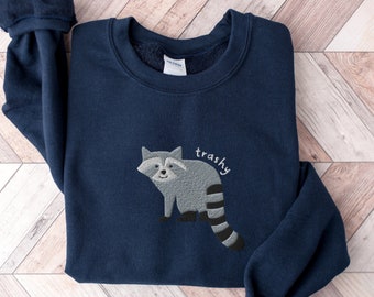 Embroidered Trashy Raccoon Sweatshirt, Funny Animal Crewneck