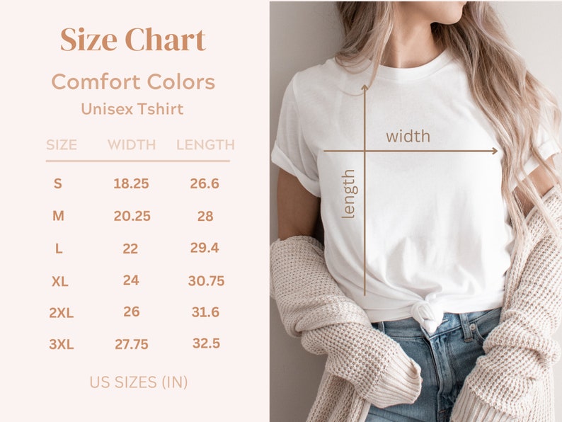 May include: Size chart for a unisex t-shirt in Comfort Colors brand. The chart shows the width and length measurements in inches for sizes S, M, L, XL, 2XL, and 3XL.