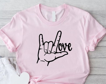 Sign Language I Love You Shirt, ASL I Love You Shirt, Hand Love Shirt, Valentines Day Shirt, Sign Language Gift, ASL Teacher Shirt