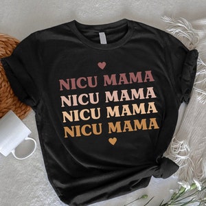 Nicu Mama Shirt,Premature Day Tshirt,Nicu Warrior Mama Shirt, Preemie Mom Gift,Coming Home Crew,Premature Nurse Shirt,Nurse  Tshirt