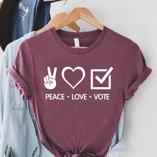 Peace Love Vote T-Shirt, Election Shirt, Vote Shirt, Voter Shirt for Women, Election 2024 Tee, Political Shirts, Voting Shirt, Vote Election