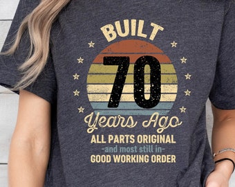 Built 70 Years Ago All Parts Original Shirt,70th Birthday Men's Shirt,70th Birthday Shirt,Dad Birthday Shirt,70th Birthday Gift,Birthday Tee