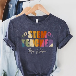 Custom STEM Teacher Tshirt, STEM Teacher Gift, Teacher Appreciation, Gift For Teacher, Science Shirt,First Day of School,Engineering Teacher