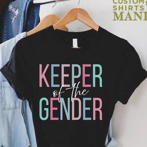 Keeper Of The Gender Shirt, Gender Reveal Party Shirts, Gender Announcement Shirt, Gender Keeper Outfit, Team Boy Team Girl Shirt