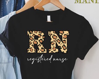 RN Shirt,Registered Nurse Shirt,Leopard Nurse T-shirt,Nurse Gift,Cute Nurse Shirt,Nurse Life Shirt,RN Nurse Shirt,Nurse Appreciation Gift