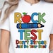 Rock the Test Shirt, Don't Stress Just Do Your Best, Testing Day Tshirt ...