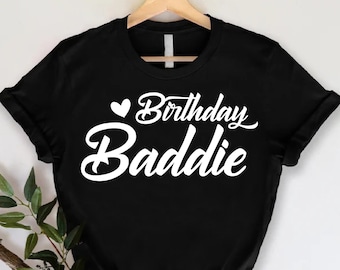 Birthday Baddie Shirt, Birthday Party Shirt For Women, Birthday Vibes Tee, Cute Birthday Outfit, Birthday Queen Shirt, Birthday Crew Shirt,