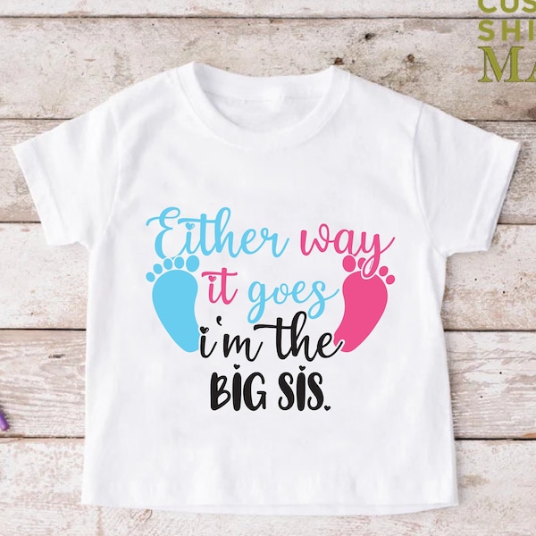 Gender Reveal Party Shirts For Kids, Either Way it Goes I'm The Big Sister Shirt, Big Brother Shirt, Pink And Blue Shirt, Gender Tees