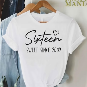 16th Birthday Tshirt, Sweet Sixteen Since 2009 Shirt, Birthday Gift for Daughter, Youth Birthday Girl Shirt, Sweet 16 Birthday, 2009 Tshirt