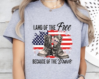Patriotic Tee,Land of the Free Because of the Brave, USA Flag Tee,Military Support Gift,Support Our Troops Tee,Military Gift, American Pride