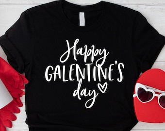 Happy Galentines Day Shirt,Galentines Shirt,Anti Valentines Day Gift,Funny Valentines Day Shirt,Galentines Day Gifts,Valentines Outfit