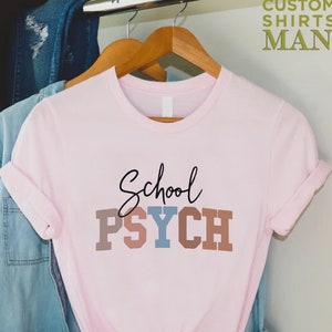 School Psych Shirt,Gift For School Psychologist,School Psychologist Shirt,Psych Shirt,School Teacher Shirt,School Psychologist Team Shirt