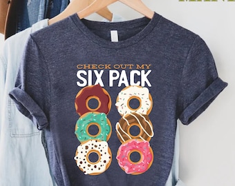 Check Out My Six Pack Shirt,Donut Shirt,Sarcastic Dad Shirt,Funny Donut Shirt For Men,Workout Shirt,Donut Lover Gift,Hilarious T-shirt