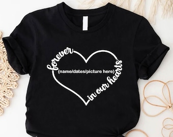 Forever In Our Hearts Tshirt, Personalized Memorial Photo Shirt, Bereavement Gift, Custom Memorial Gift, RIP Tshirt, Remembrance Shirts