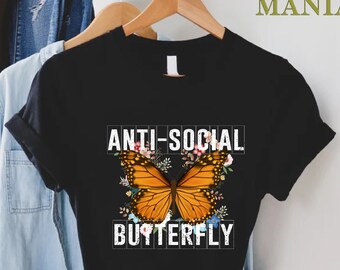 Anti Social Butterfly Shirt, Introvert Shirt, Anti Social Tee, Gift For Introverts, Anti Social Mom Gift, Butterfly Shirt, Funny Women Shirt