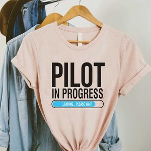 Pilot In Progress T-Shirt Funny Flight School Student Tee Pilot In Progress T-Shirt Funny Flight School Student Tee