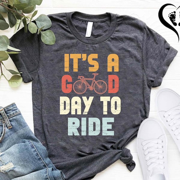 It's A Good Day To Ride T-Shirt, Bicycle Lover Gift, Cyclist Shirt for Women, Biker Rider Shirt, Bicyclist Shirt, Funny Biker Shirt