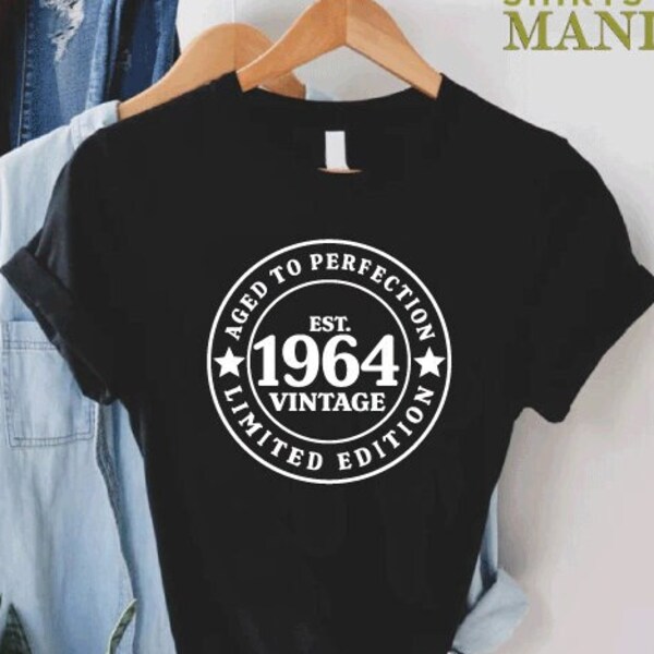 1964 Limited Edition Shirt,Aged to Perfection Shirt,Vintage 1964 T-Shirt,60th Birthday Shirt,60th Birthday Gift for Women,60th Birthday Tee