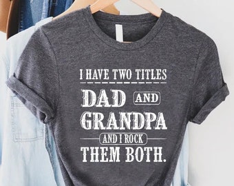 Best Dad and Grandpa Tshirt, Fathers Day Gift, Grandpa T-shirt, Unique Gift For Dad, New Grandpa Gift,Promoted To Grandpa,First Time Grandpa
