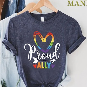 Proud Ally T-shirt, LGBTQ T Shirt, Pride Gift For Ally, LGBTQ Ally Shirt, Gay Pride Shirt, LGBT Shirt Woman, Pride Shirt, Lesbian Pride Ally