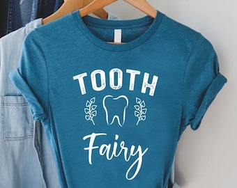 Tooth Fairy T-Shirt, Funny Dentist Gift, Tooth Shirt, Dentist Shirt, Dental Assistant Shirt, Dental Hygienist Gift, Dentistry Shirt