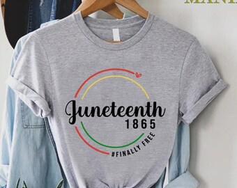 Juneteenth 1865 TShirt, Black Freedom Shirt, Freeish Since 1865 Tee, Juneteenth Freedom, June 19th 1865, Black Independence Day, BLM Shirt