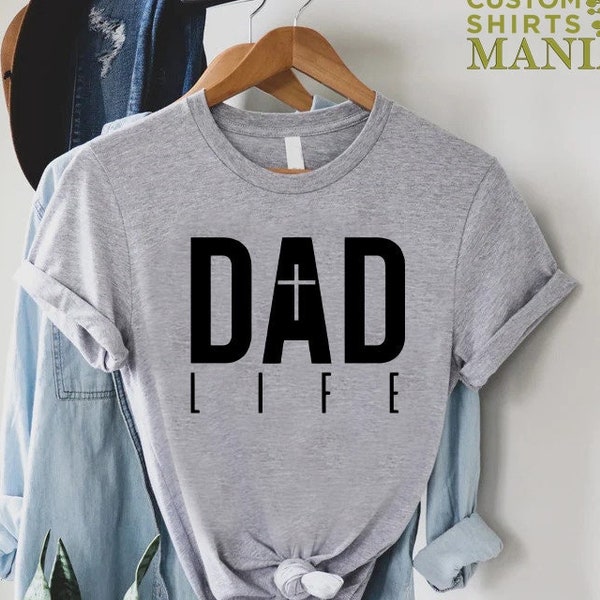 Christian Dad T-shirt, Fathers Day Shirt, Christian Dad Gift, Cross Shirt For Dad,Religious Father Shirt,Christian Men Tee,Jesus Shirt Men