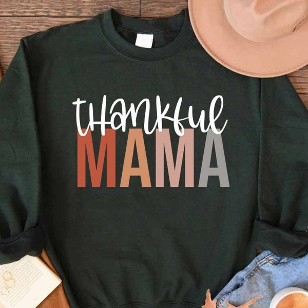 Thankful Mama Sweatshirt, Thankful Mom Sweatshirt, Mom Thanksgiving Sweatshirt, Fall Mama Sweatshirt, Womens Thanksgiving, Womens Fall Gift