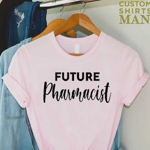Future Pharmacist Shirt, Pharmacy Student Gift, Pharmacology School Shirt, Pharmacy Gift, Gift for Pharmacist Student, Pharmacist T-shirt