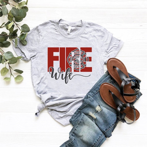 Fire Wife Shirt,Fire Dept Wife,Firefighter Wife Shirt,Fire Fighter Gift,Firefighter Mom Shirt,Gifts For Wife,First Responder Wife Tee
