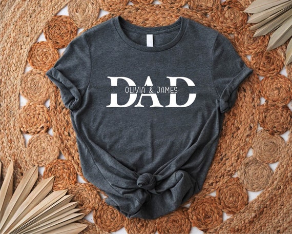 Custom Dad T-Shirt, Dad Shirt With Kids Names, Fathers Day Shirt, Personalized Dad Tee,  Children Names Shirt, Dad Birthday Gift