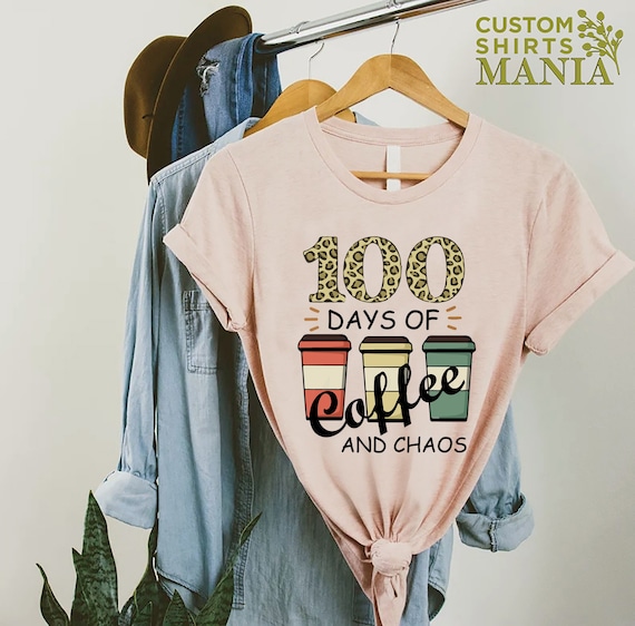 Funny 100 Days Shirt For Teacher,Coffee Lover Teacher Gift,Teacher Appreciation Gift,100 Day Of Coffee And Chaos,Teacher 100 Days Of School
