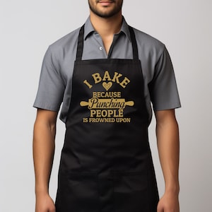 I Bake Because Punching People Is Frowned Upon Apron,Sarcastic Apron,Funny Saying Apron,Funny Baking Apron,Gift For Baker,Mother&#39;s Day Gift