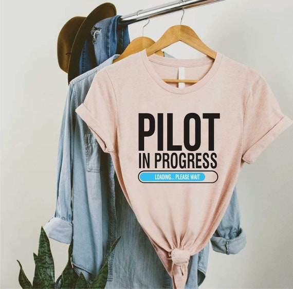 Pilot In Progress T-Shirt Funny Flight School Student Tee Pilot In Progress T-Shirt Funny Flight School Student Tee