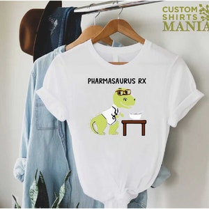 Funny Pharmacist Shirt,Gift For Pharmacist,Pharmasaurus RX Shirt,T-rex Shirt,Pharmacy School Gift,Pharmacy Technician Shirt,Pharmacy Student image 3