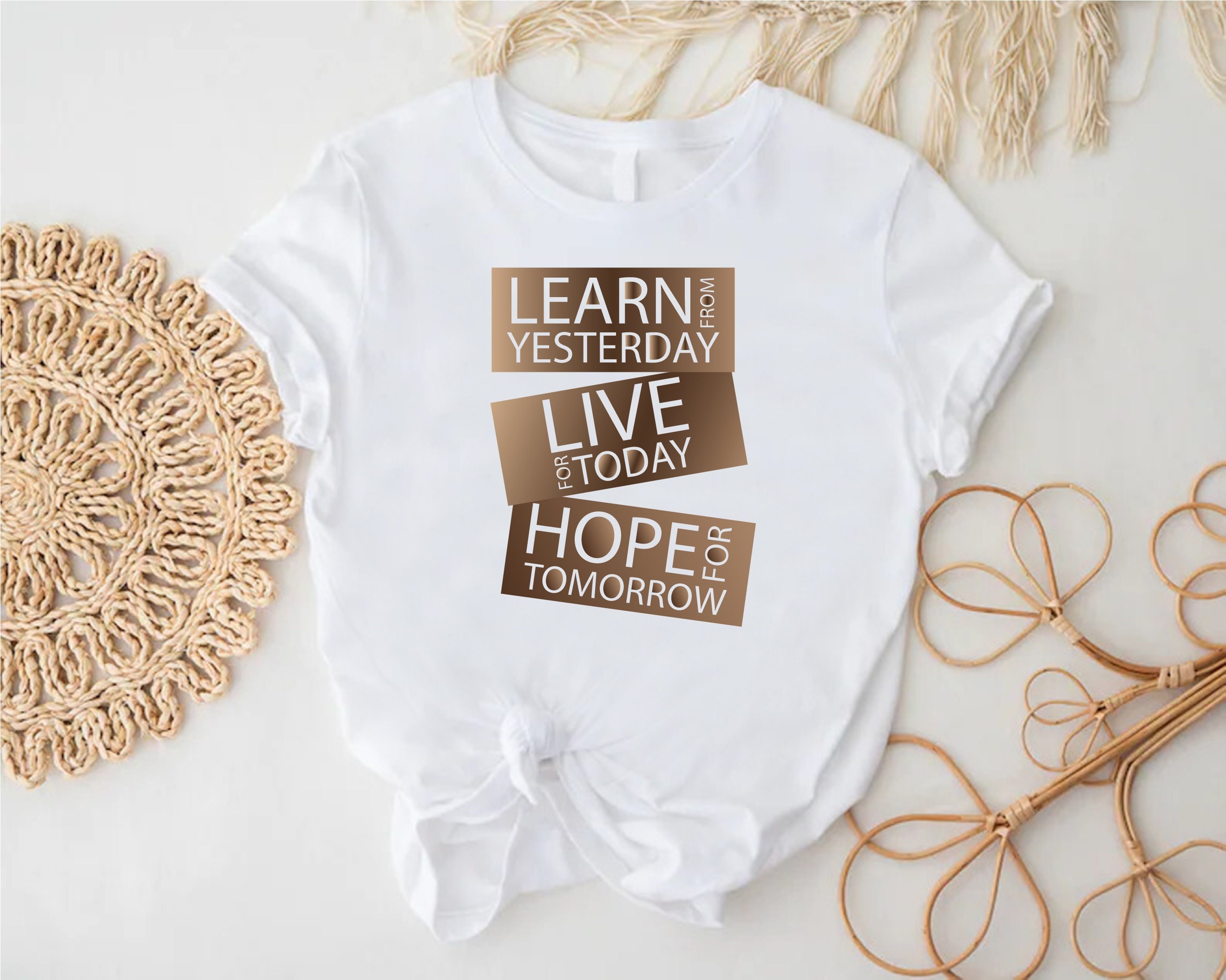 Learn From Yesterday Live For Today Hope For Tomorrow Shirt,Motivational Tee,Positive Quotes Shirt,Positive Affirmation,Christian Women Gift