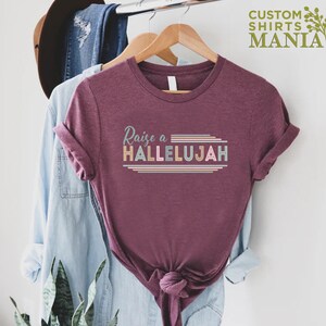 Raise a Hallelujah Shirt, Christian Mom Shirt, Church Shirt, Hallelujah Shirt, Christian Shirts For Women, Religious Gift, Jesus Lover Gift bild 4