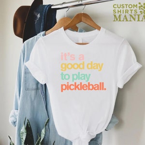 Pickleball Lover Tee,Pickleball Shirt,Womens Pickleball Tshirt,It's A Good Day to Play Pickleball Shirt,Pickleball Game,Pickleball for Men imagem 4