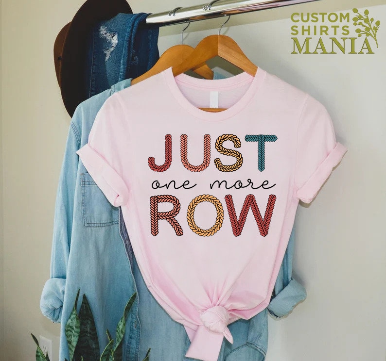Just One More Row Crochet T-Shirt,Gift for Crochet Lover,Crochet Shirt,Knitting Tee,Yarn Lover Gift,Funny Crochet Shirt,Knitting Lover Shirt bild 8