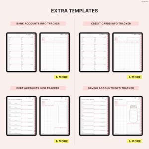 May include: A digital planner template with the text "EXTRA TEMPLATES" at the top. The image shows templates for tracking bank accounts, credit cards, debt accounts, and savings accounts. Each template is displayed on a tablet with a pink border.
