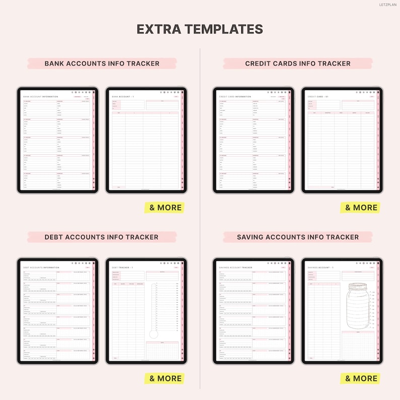 May include: A digital planner template with the text "EXTRA TEMPLATES" at the top. The image shows templates for tracking bank accounts, credit cards, debt accounts, and savings accounts. Each template is displayed on a tablet with a pink border.