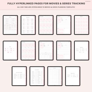 May include: A collection of digital planning pages displayed on tablets. The pages feature pink and white layouts for movie and series tracking, with text that reads "FULLY HYPERLINKED PAGES FOR MOVIES & SERIES TRACKING" and "ALL SIDE TABS ARE HYPERLINKED TO MOVIES & SERIES PLANNING TEMPLATES."