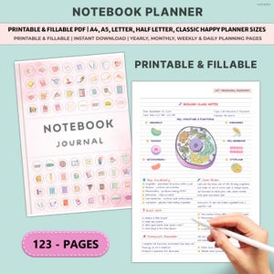 May include: A printable and fillable notebook planner with a pink cover featuring a watercolor design and the words "NOTEBOOK JOURNAL." The planner includes yearly, monthly, weekly, and daily planning pages. The image also shows a biology class notes page with diagrams and key vocabulary. The planner has 123 pages.
