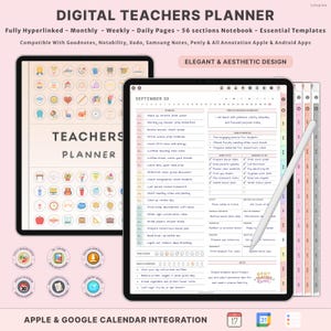 May include: Digital Teachers Planner on a tablet, featuring a monthly, weekly, and daily layout with 56 sections. The planner is compatible with various apps and includes the text "ELEGANT & AESTHETIC DESIGN". The image also shows a stylus and icons.