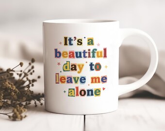 Beautiful Day to Leave Me Alone Mug, Funny Introvert Gift, Anti-Social Humor, Sarcastic Coffee Cup, Ransom Note