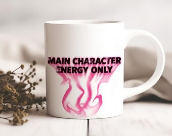 Main Character Energy Only Mug | Pink Flame Aesthetic Coffee Cup | Trendy Y2K Girl Boss Gift | Gen Z Aesthetic Dorm Decor | 11oz Ceramic