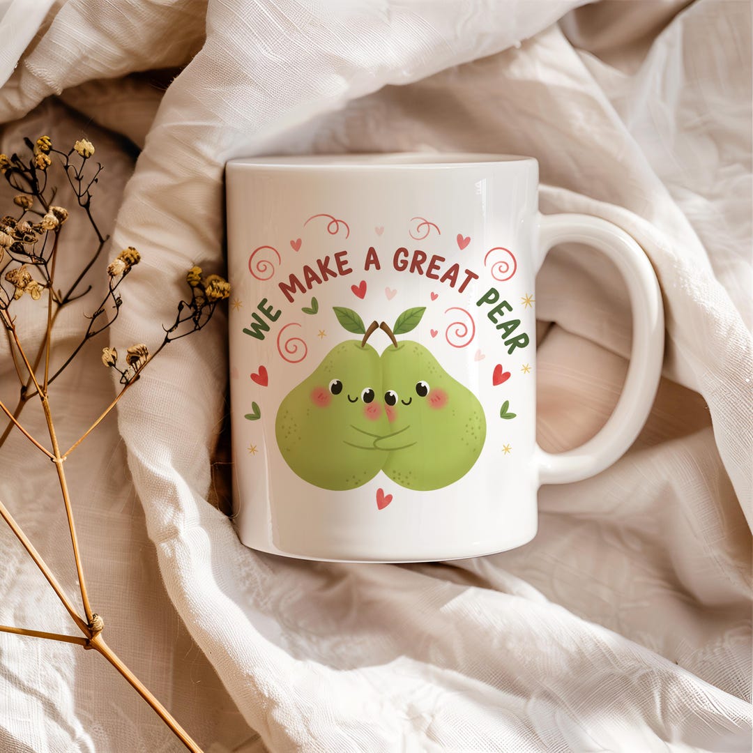 We Make a Great Pear Mug - Cute Food Pun Coffee Cup - Anniversary Gift ...